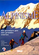Alpinisme des premiers pas aux grandes courses